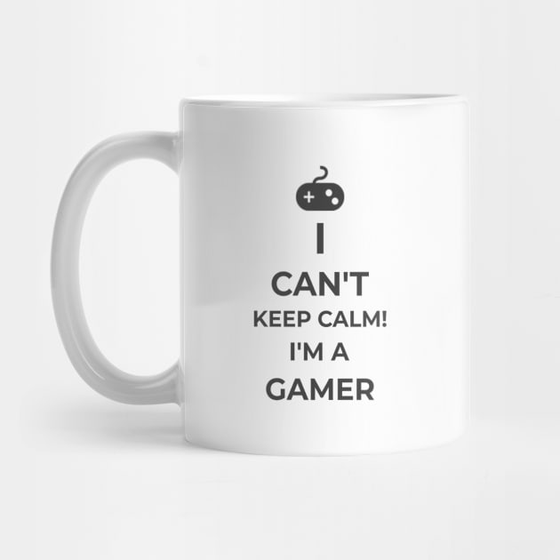 I Can't Keep Calm I'm A Gamer Gaming Gamers Funny With Saying Gift by lateefo